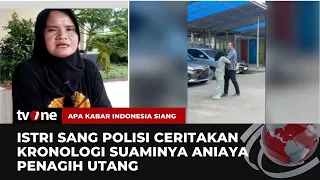 Begini Kronologi Oknum Polisi Aniaya Penagih Utang Versi Istri Aiptu FN | AKIS tvOne