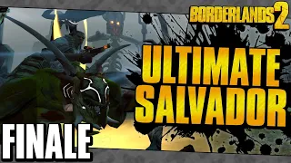 Borderlands 2 | Ultimate Salvador Road To OP10 | Finale