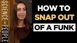 How to Snap Out of a Funk