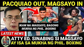 MAGSAYO Isa na sa BAGONG Mukha ng Philippine Boxing Matapos MANALO kay Russell Jr. ayon kay Atty. Ed