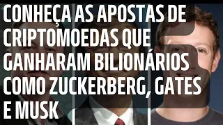 Conheça as apostas de criptomoedas que ganharam bilionários como Zuckerberg, Gates e Musk