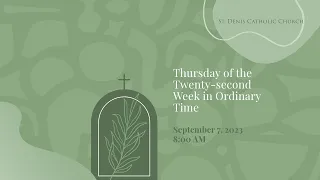 Mass, Thursday at 8:00 AM (9/7/2023)