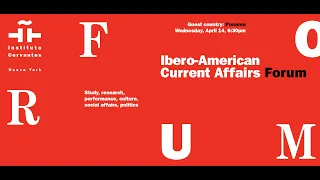 Ibero American Current Affairs Forum: Panama