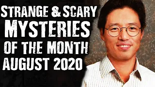 Strange & Scary Mysteries of The Month: August 2020