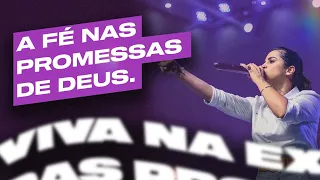 A FÉ NAS PROMESSAS DE DEUS | Camila Barros