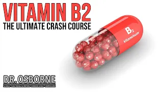 Vitamin B2 - The Ultimate Crash Course