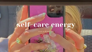 [Playlist] self-care energy | good vibes :))