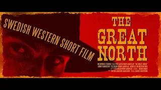 Western short film: The Great North (4K)