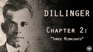 INFAMOUS AMERICA | John Dillinger Ep2: "Three Midnights"