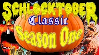 SCHLOCKTOBER CLASSIC: Season One