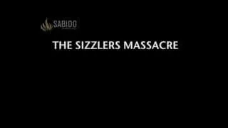 The Sizzlers massacre Promo