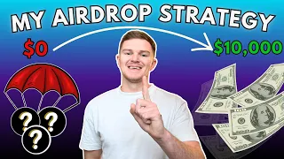 My $0 to $10,000 Crypto Airdrop Farming Guide 🪂 (Start NOW!)