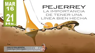 PEJERREY. LA IMPORTANCIA DE TENER UNA LINEA BIEN HECHA