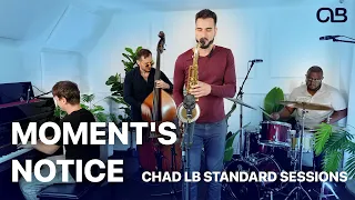 Moment's Notice (John Coltrane) - Chad LB Standards (Holger Marjamaa, Alex Claffy, Michael Piolet)