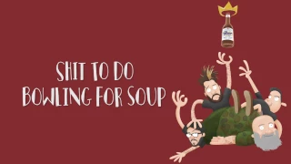 BOWLING FOR SOUP - Shit To Do (LYRIC VIDEO)