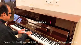 Deewana Hua Badal | Kashmir Ki Kali | Piano Cover | Satish Khurana