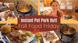 #190 | EASY Instant Pot Boneless Pork Butt | Fall Food Friday 🍂🍁
