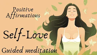 10-Minute Guided Meditation & Self-Love Positive affirmations: Boost Confidence and Inner Harmony