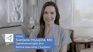 Dr. Svetlana Pilyugina, Ophthalmologist and Retina Specialist/Surgeon.