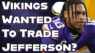 Vikings Wanted to Trade Justin Jefferson?