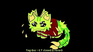 Toy-Box - E.T slowed & reverb ★