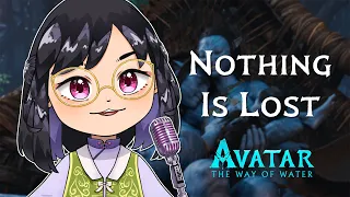 Nothing Is Lost - The Weeknd | Avatar: The Way of Water Cover【Sanshroomy】