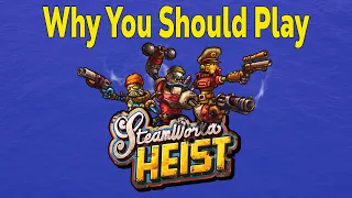 Why You Should Play SteamWorld Heist (Review)