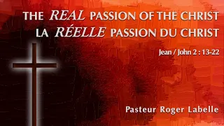 La Réelle passion du Christ / The Real Passion of the Christ