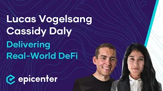 Cassidy Daly & Lucas Vogelsang: Centrifuge – Introducing Real-World DeFi #398