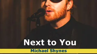 Next to You  Song by Michael Shynes, A Wedding Song