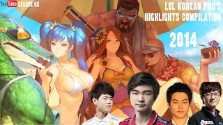 LOL Korean Pro's Highlights Compilation 2014