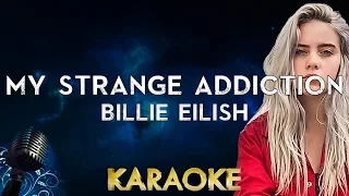 Billie Eilish - my strange addiction (Karaoke Instrumental)