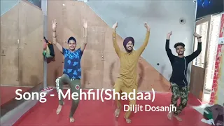 MEHFIL - SHADAA | Diljit Doasanjh | Bhangra | latest Punjabi Song 2019