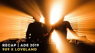 909 x Loveland ADE 2019 | Official aftermovie