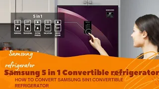How to Convert freezer into fridge ⚡️How to convert samsung 5 in 1 Convertible refrigerator