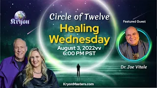 FREE HEALING WEDNESDAY PROGRAM AUGUST 2022- Dr. Joe Vitale