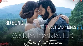 Apna Bana Le - 8D SONG | Aritit Singh | Use Headphones 🎧 #8dsong#hindisong#music @zeemusiccompany
