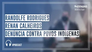 Randolfe Rodriguesr, Renan Calheiros e denúncia contra povos indígenas