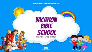 KAHAWA WEST BAPTIST CHURCH VBS 2024 DAY 3 17th April