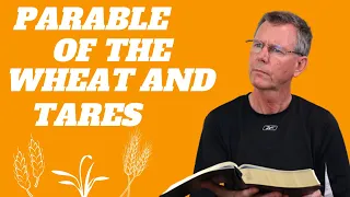 The Parable of The Wheat and The Tares Explained (Parable of The Wheat and Weeds) | Matthew 13 24-30