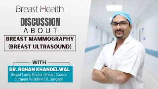 Breast ultrasound vs mammogram - what to choose? | This video will help you | Dr. Rohan Khandelwal