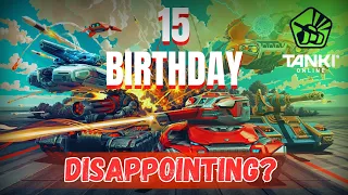 Tanki Online's 15th Birthday Event Is kinda BAD... (for now?...)