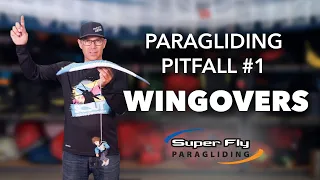 WINGOVERS - #1 of 4 Paragliding Maneuver Pitfalls