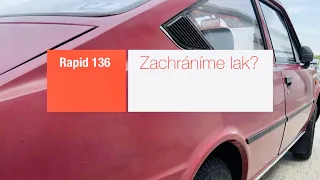 Škoda Rapid 136 | Zachráníme lak?