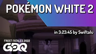 Pokémon White 2 by Swiftalu in 3:23:45 - Frost Fatales 2022