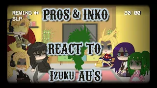 Pros +Inko react to Izuku AUs