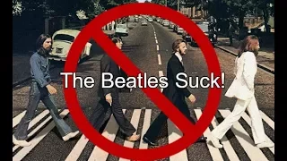 Why I Hate the Beatles