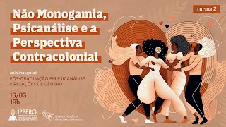 Não monogamia, psicanálise e a perspectiva contracolonial com Geni Núñez
