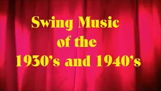 Swing Music of the 1930's and 1940's