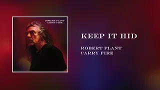 Robert Plant - Keep it Hid | Official Audio